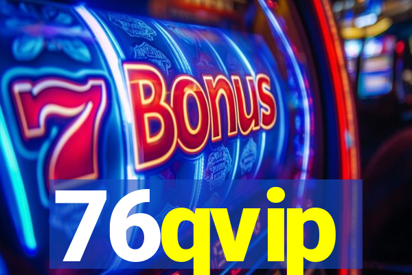 76qvip