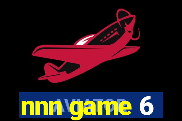 nnn game 6