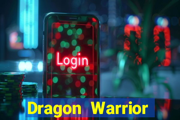 Dragon Warrior legend champion dinheiro infinito 2024