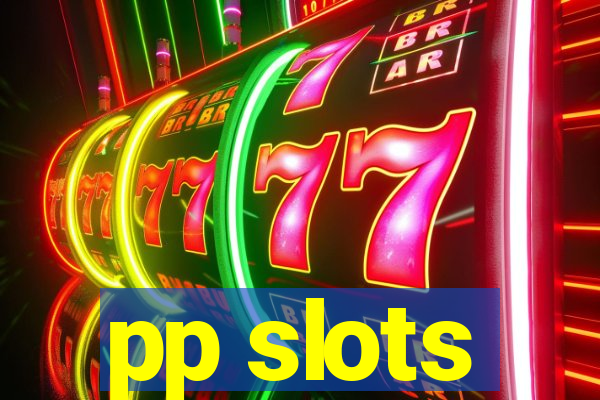 pp slots