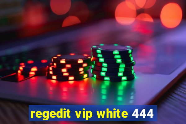 regedit vip white 444
