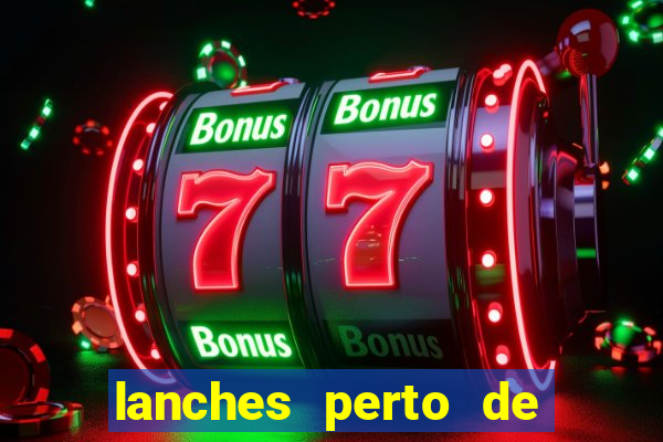 lanches perto de mim open now