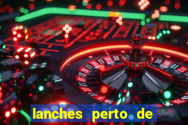 lanches perto de mim open now