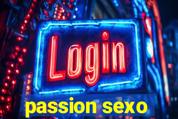 passion sexo