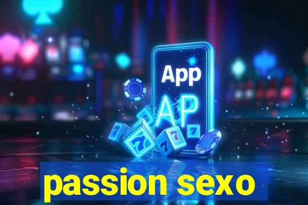 passion sexo