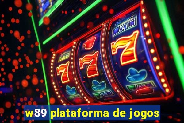 w89 plataforma de jogos
