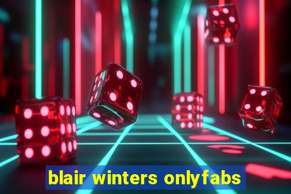 blair winters onlyfabs