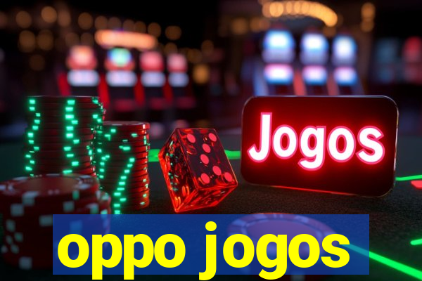 oppo jogos