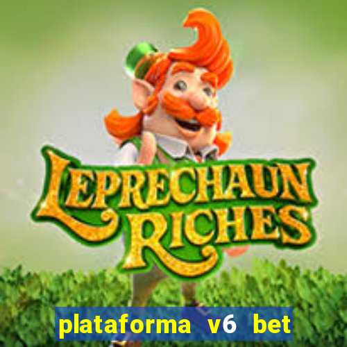 plataforma v6 bet paga mesmo
