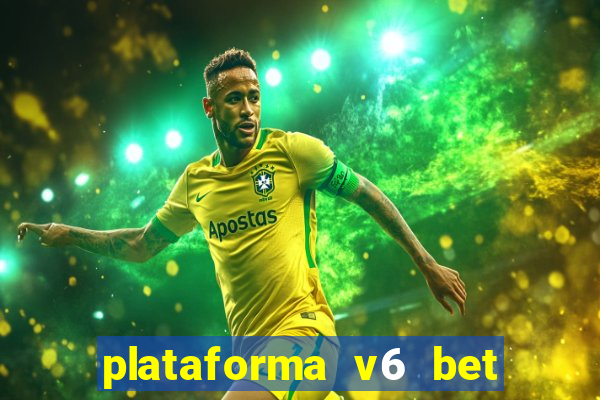 plataforma v6 bet paga mesmo