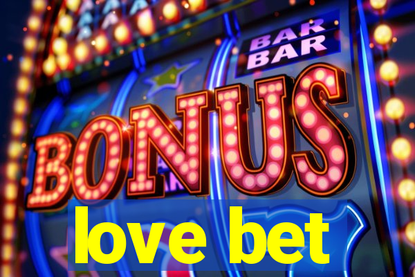 love bet