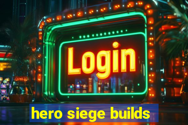 hero siege builds