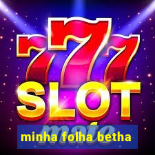 minha folha betha
