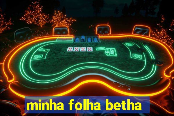 minha folha betha