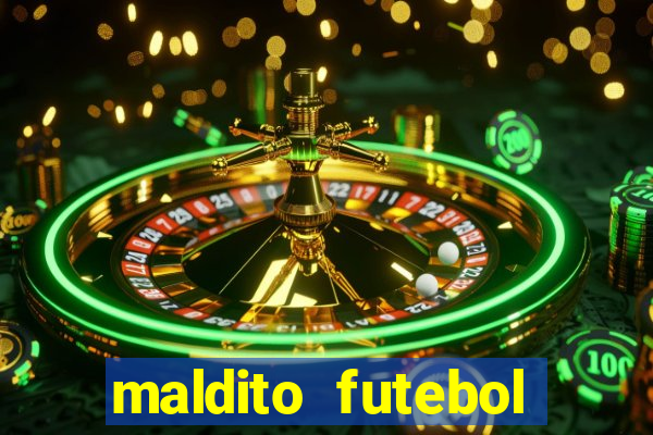 maldito futebol clube dublado download