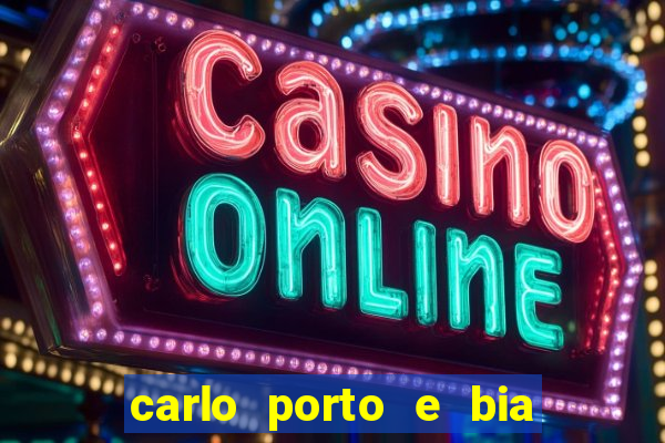 carlo porto e bia arantes namoram na vida real