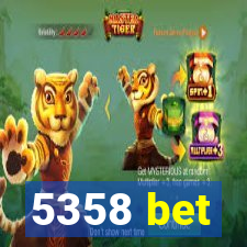 5358 bet