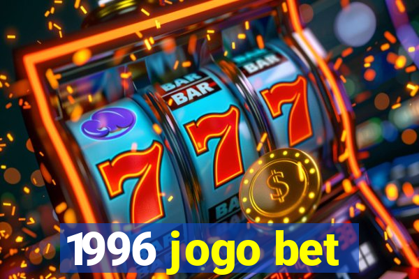 1996 jogo bet