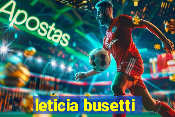 leticia busetti
