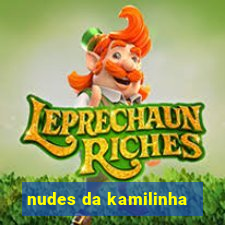 nudes da kamilinha