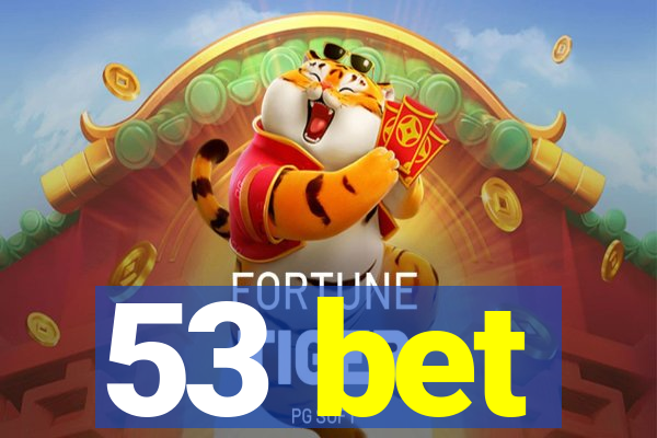 53 bet