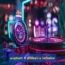asphalt 9 dinheiro infinito
