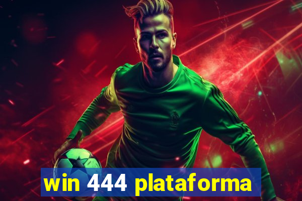 win 444 plataforma