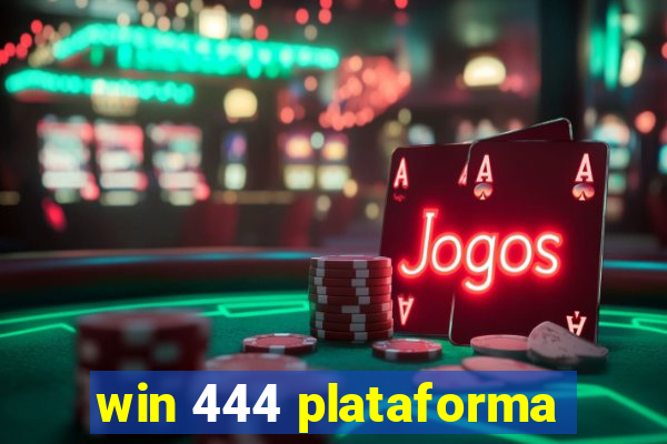 win 444 plataforma