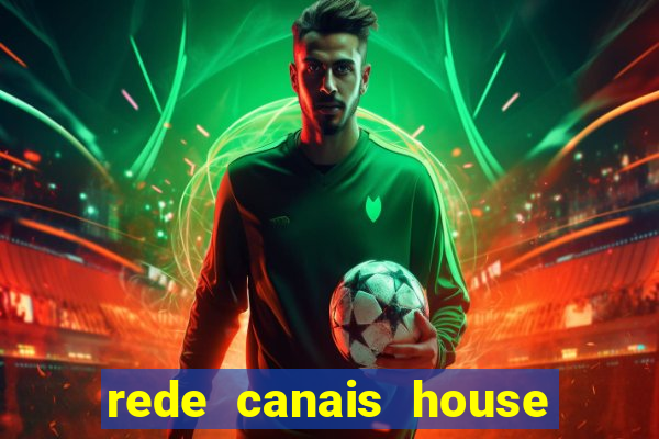 rede canais house of the dragon