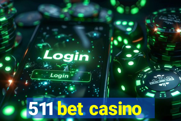 511 bet casino