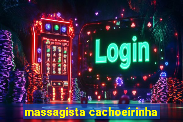 massagista cachoeirinha