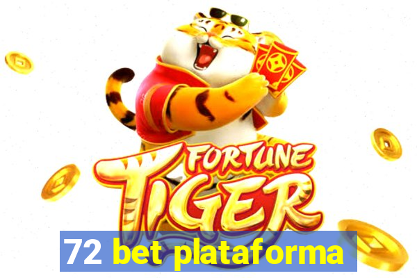 72 bet plataforma