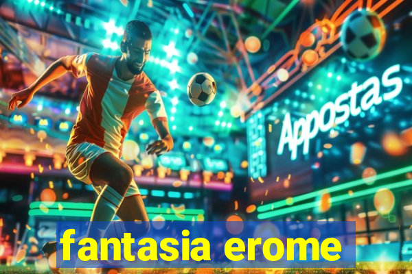 fantasia erome