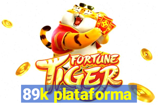 89k plataforma