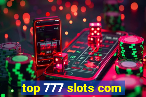 top 777 slots com