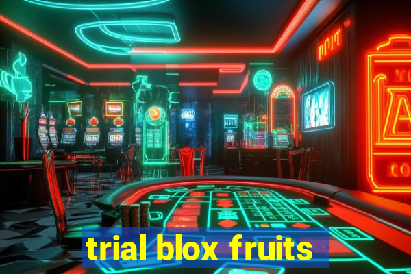 trial blox fruits