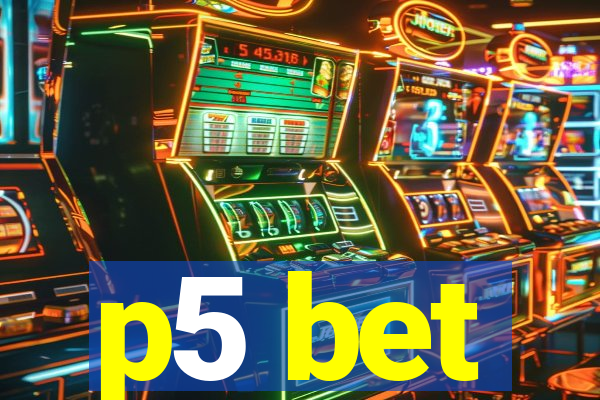 p5 bet