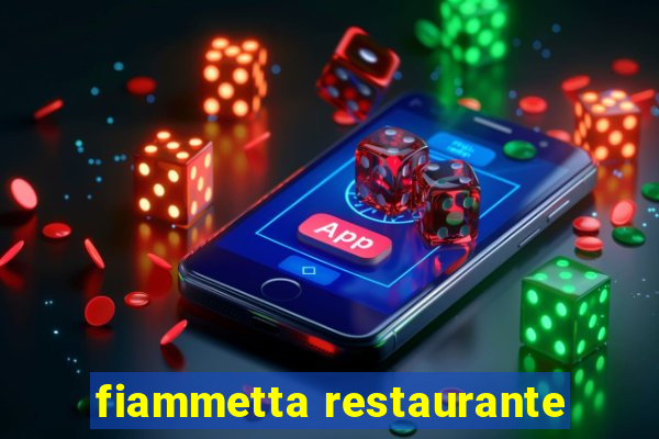 fiammetta restaurante