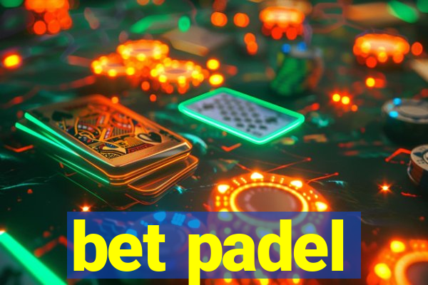 bet padel
