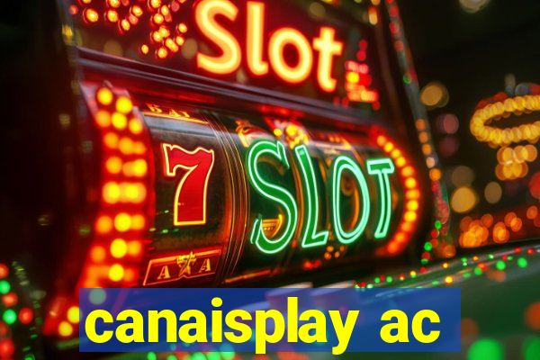 canaisplay ac