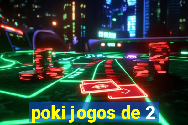 poki jogos de 2