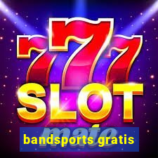 bandsports gratis
