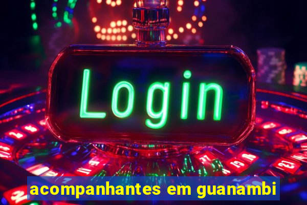 acompanhantes em guanambi
