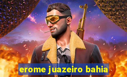 erome juazeiro bahia