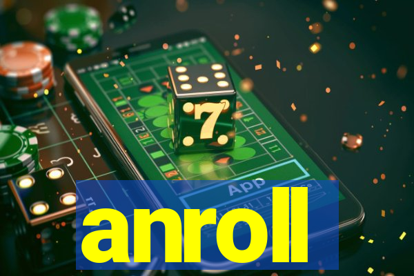 anroll