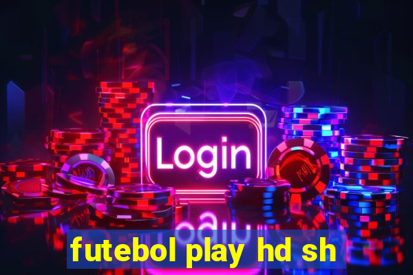 futebol play hd sh