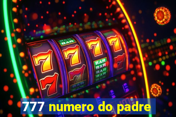 777 numero do padre