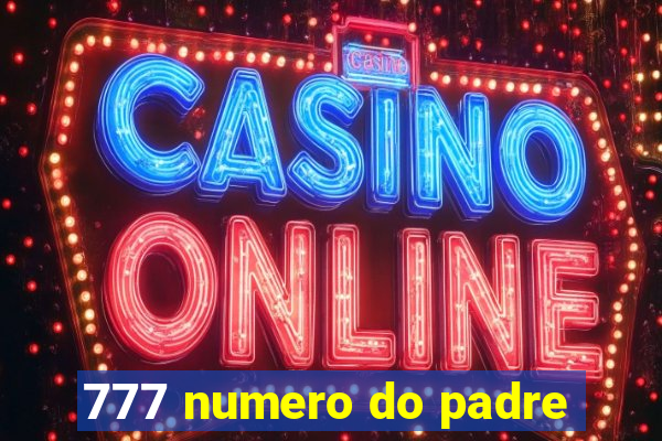 777 numero do padre