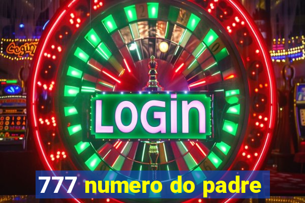 777 numero do padre