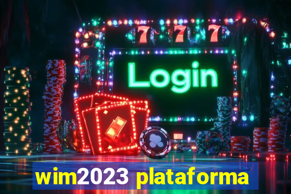 wim2023 plataforma